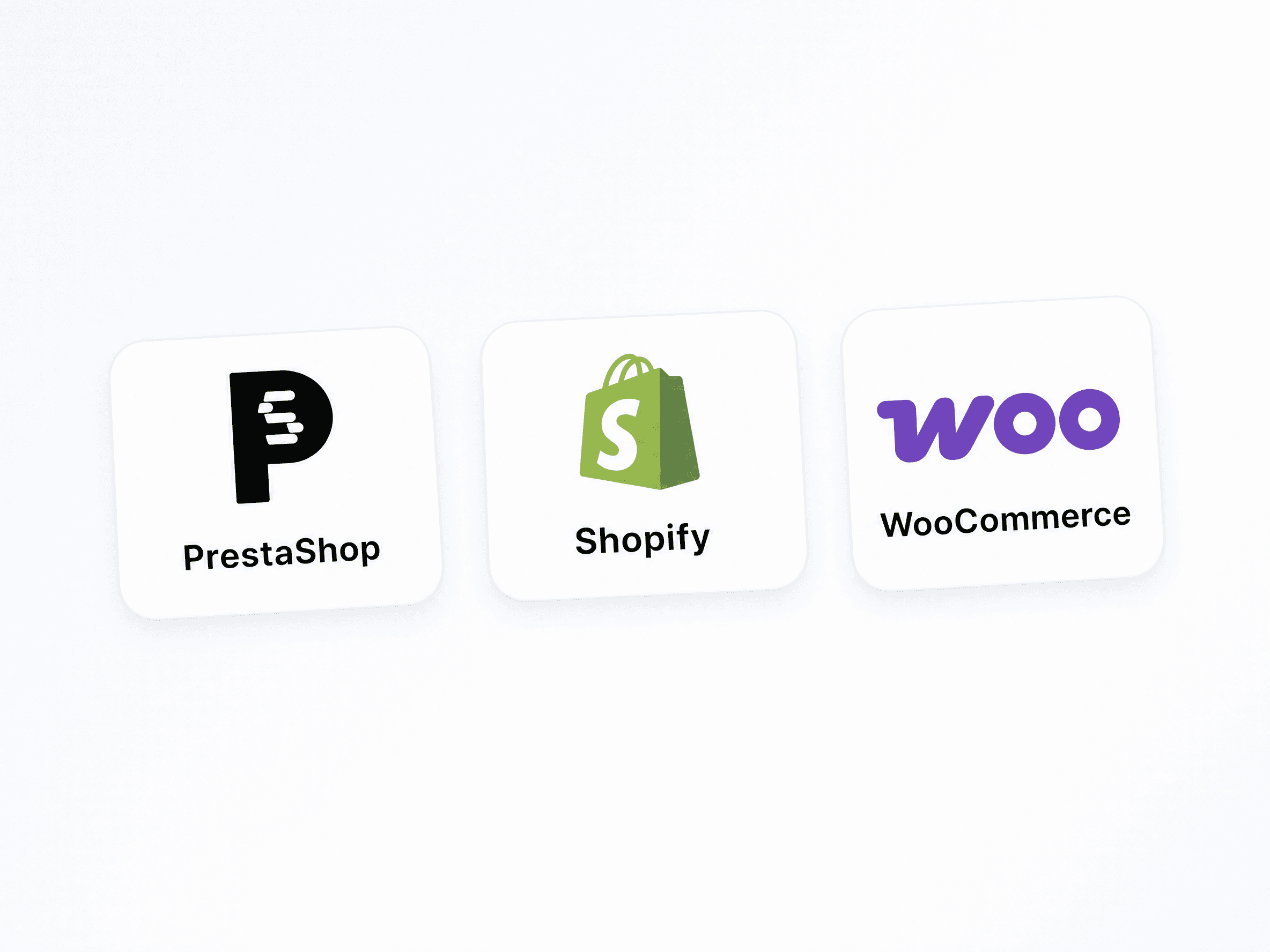 PrestaShop, Shopify, WooCommerce.